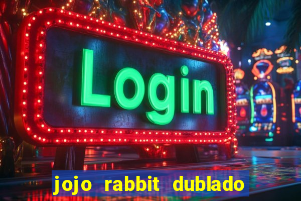 jojo rabbit dublado assistir online